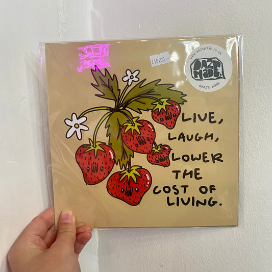 Live Laugh Lower The Cost of Living - Print