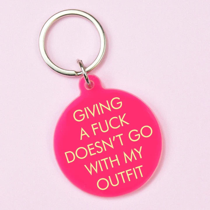 Giving A Fuck Doesn't Go With My Outfit - Keyring