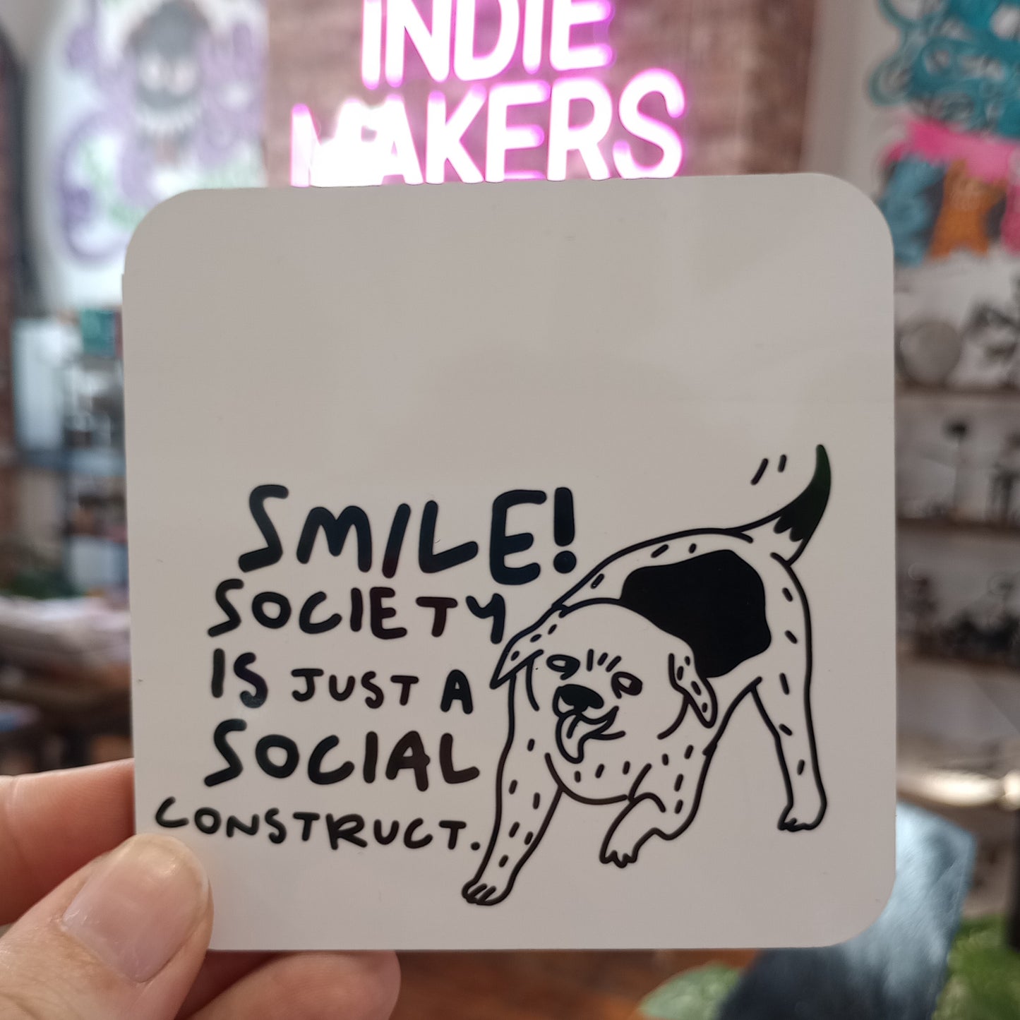 Smile! Society is Just a Social Construct Coaster