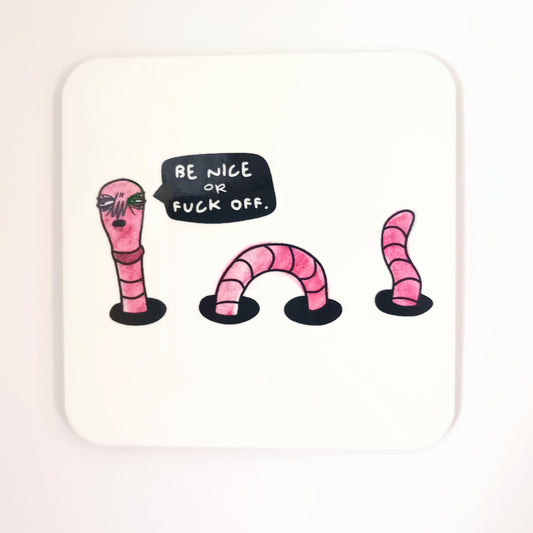 Be Nice Coaster