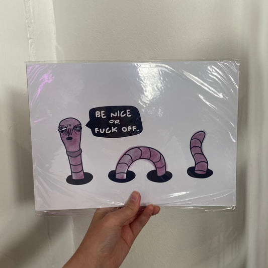 Be Nice or Fuck Off -  A4 Print