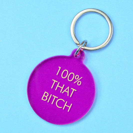 100% That Bitch - Keyring