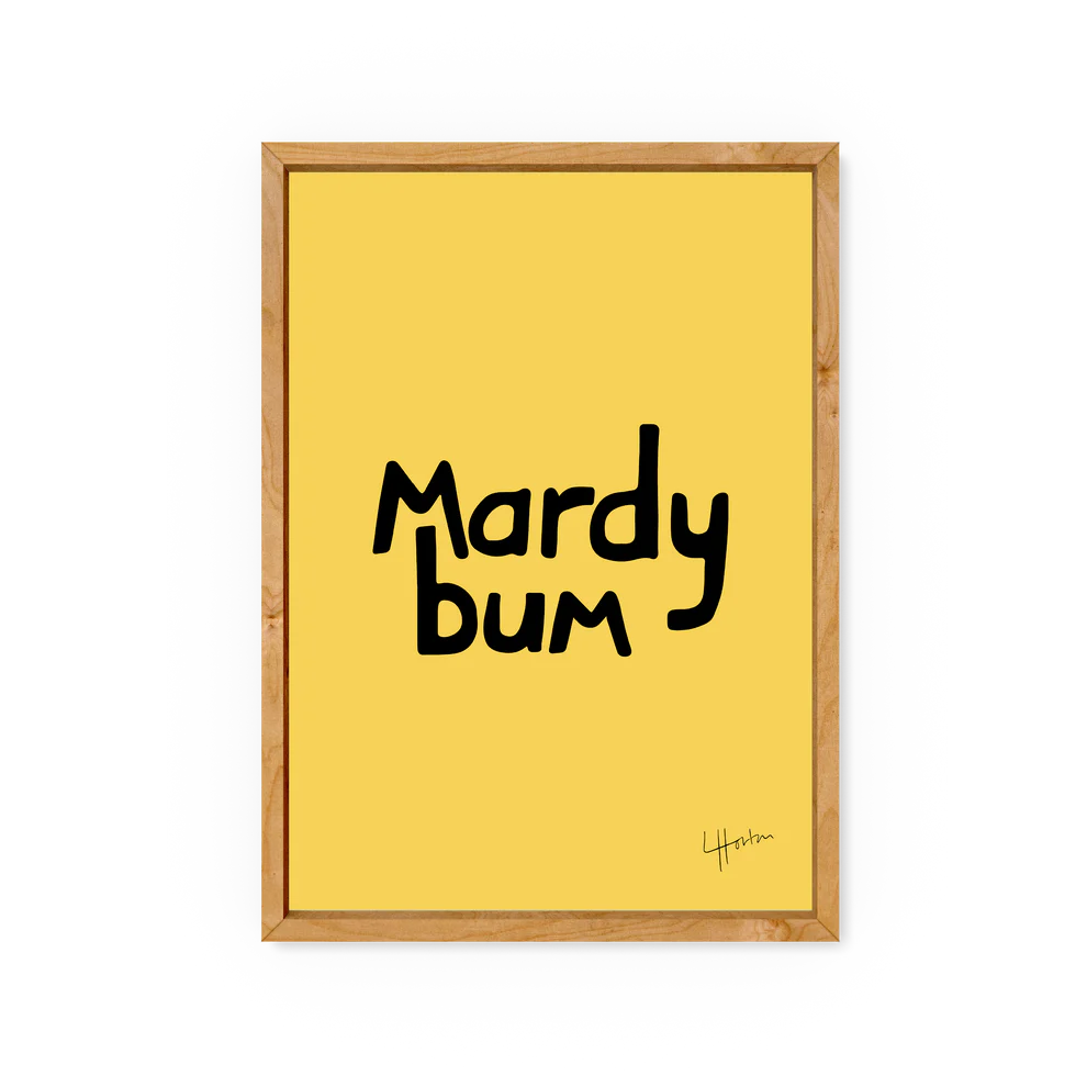 Yorkshire Slang, Mardy Bum - A4