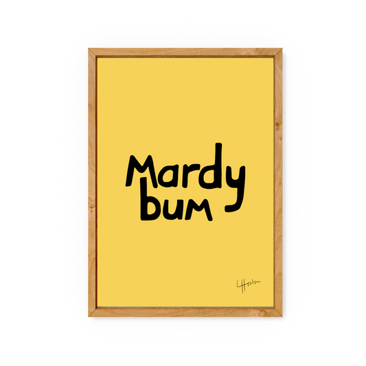 Yorkshire Slang, Mardy Bum - A4