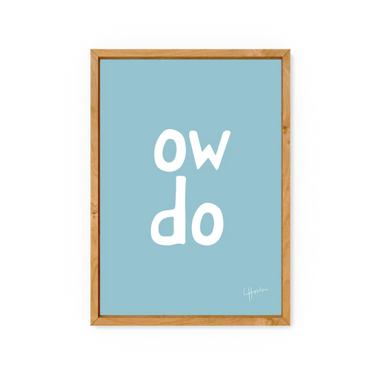 Yorkshire Slang, Ow Do - A4